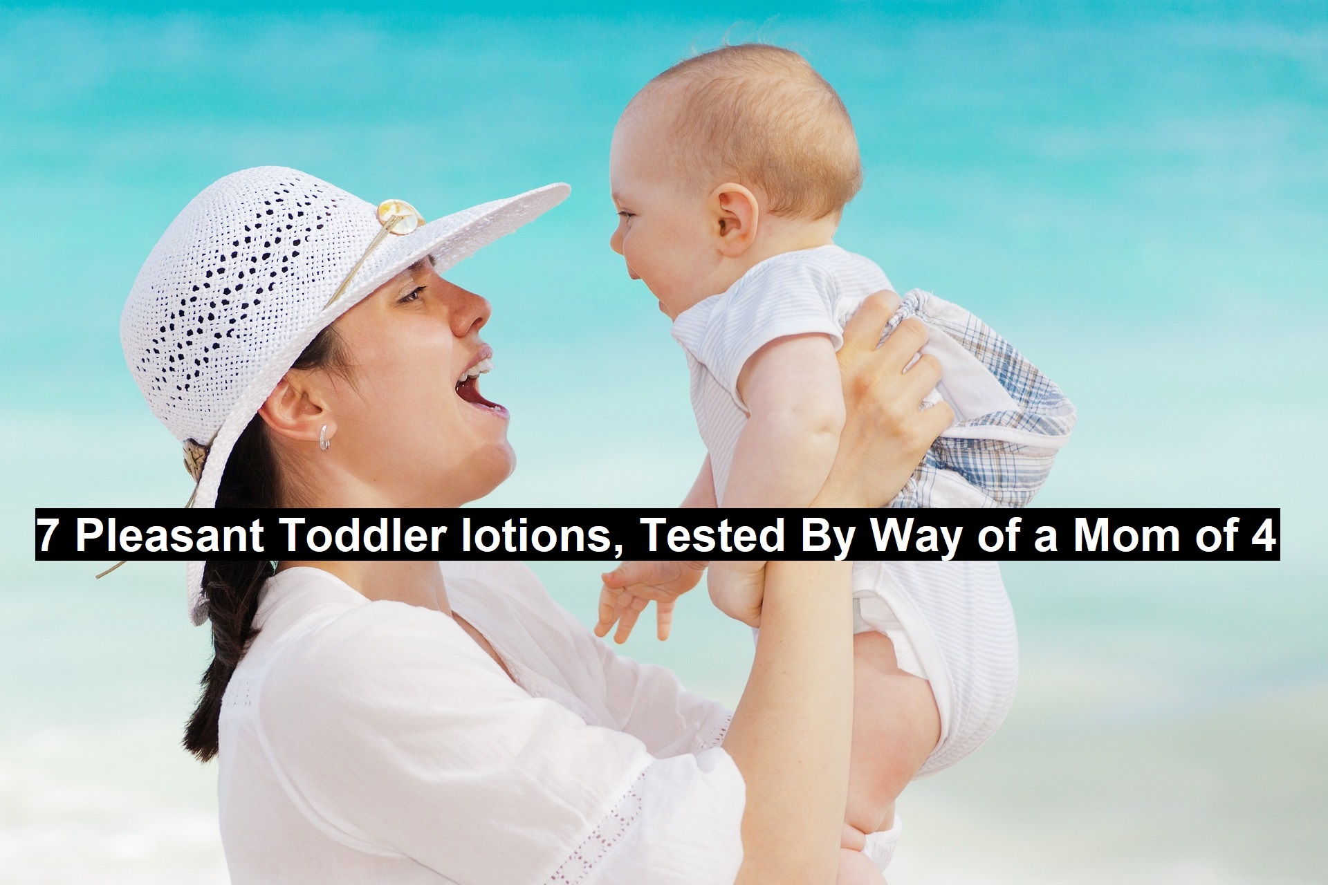 Toddler lotions